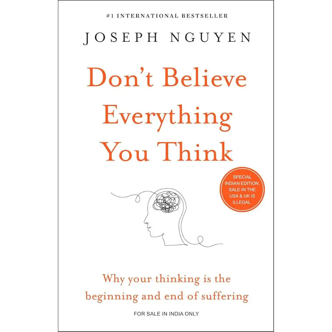 Don’t Believe Everything You Think By Joseph Nguyen