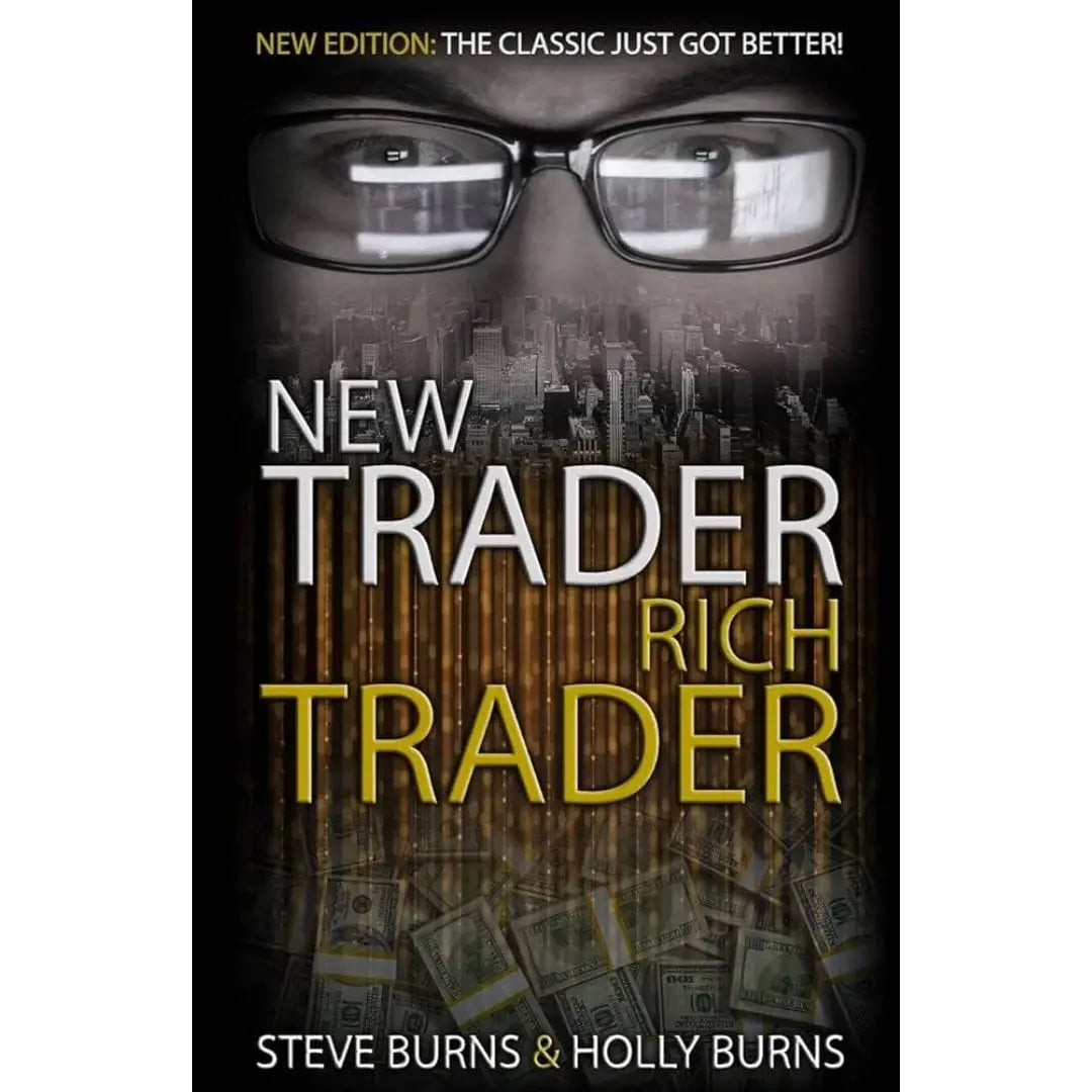 New Trader Rich Trader By Steve Burns