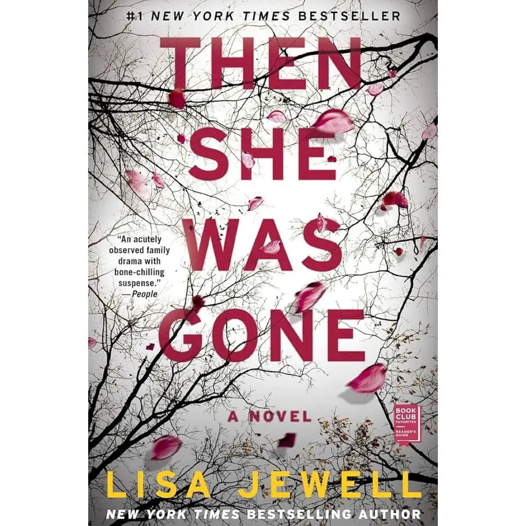 Then She Was Gone: The Addictive, Psychological Thriller From The Sunday Times Bestselling Author Of The Family Upstairs By Lisa Jewell