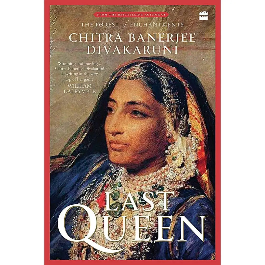 The Last Queen By Chitra Banerjee Divakaruni