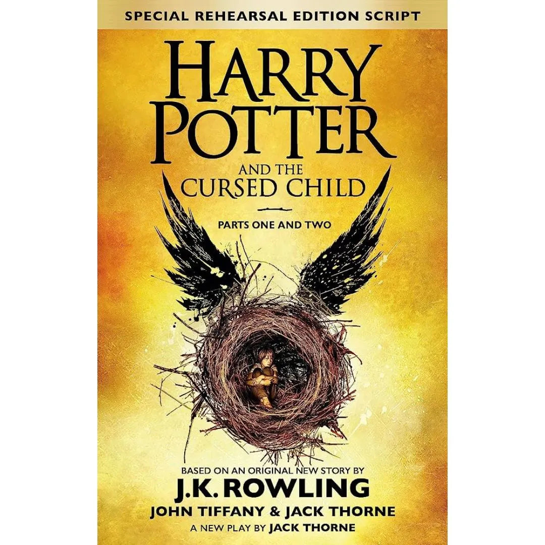 Harry Potter And The Cursed Child – Parts One And Two: The Official Playscript Of The Original West End Production By J.K. Rowling , Jack Thorne & John Tiffany