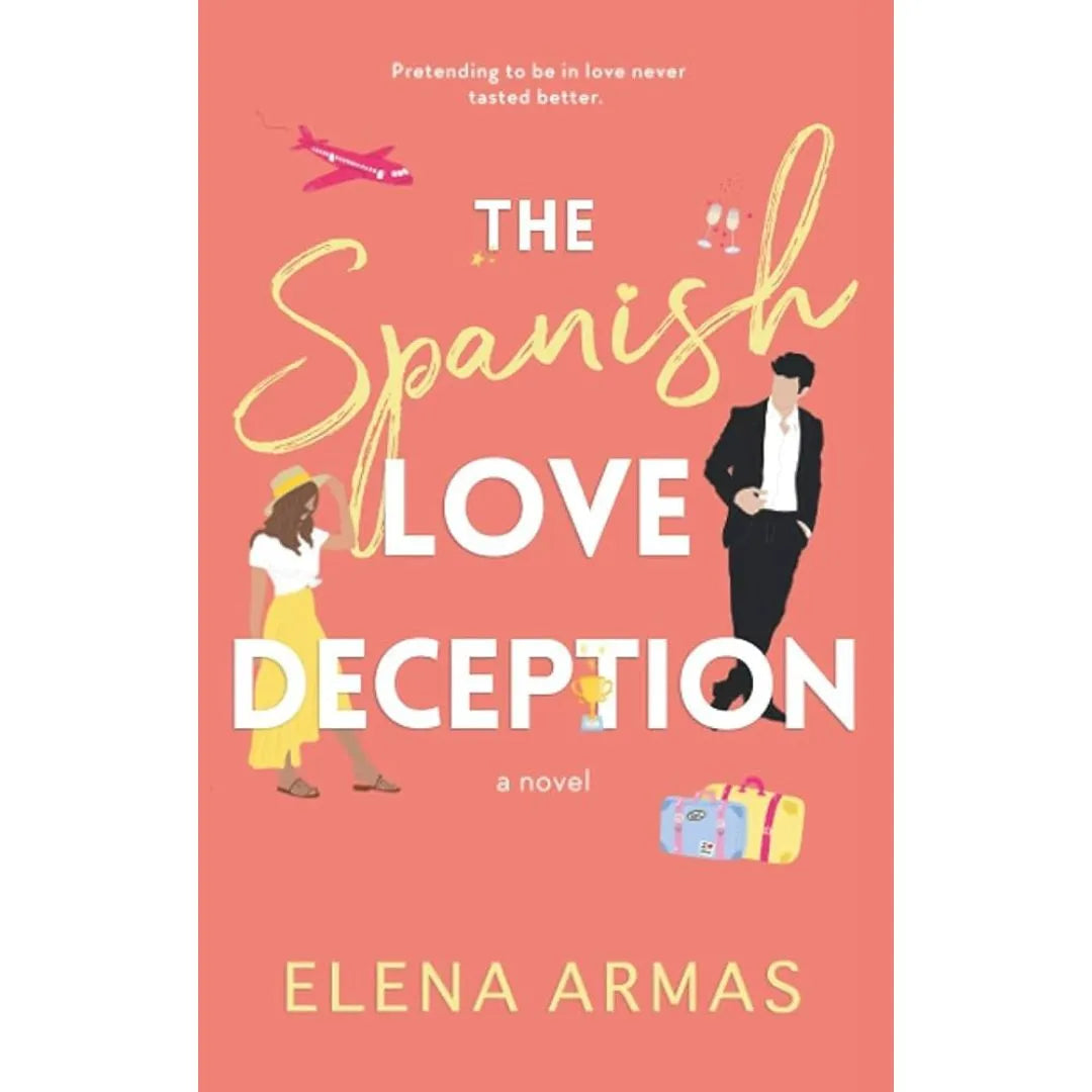 The Spanish Love Deception Novel by Elena Armas