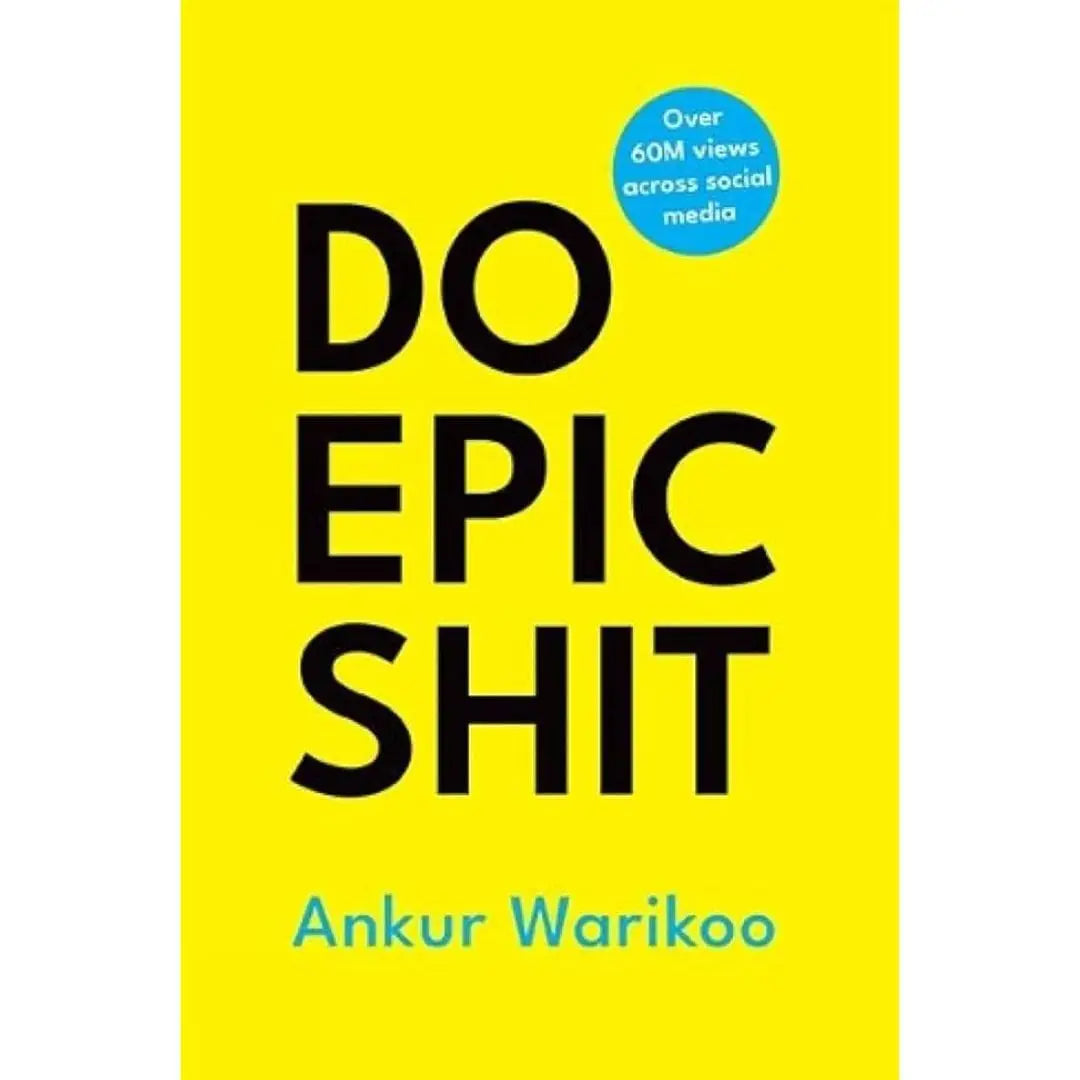 Do Epic Shit By Ankur Warikoo