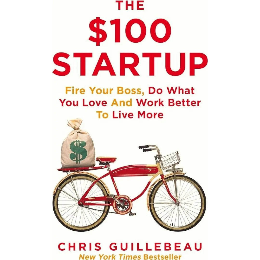 The $100 Startup: By Chris Guillebeau