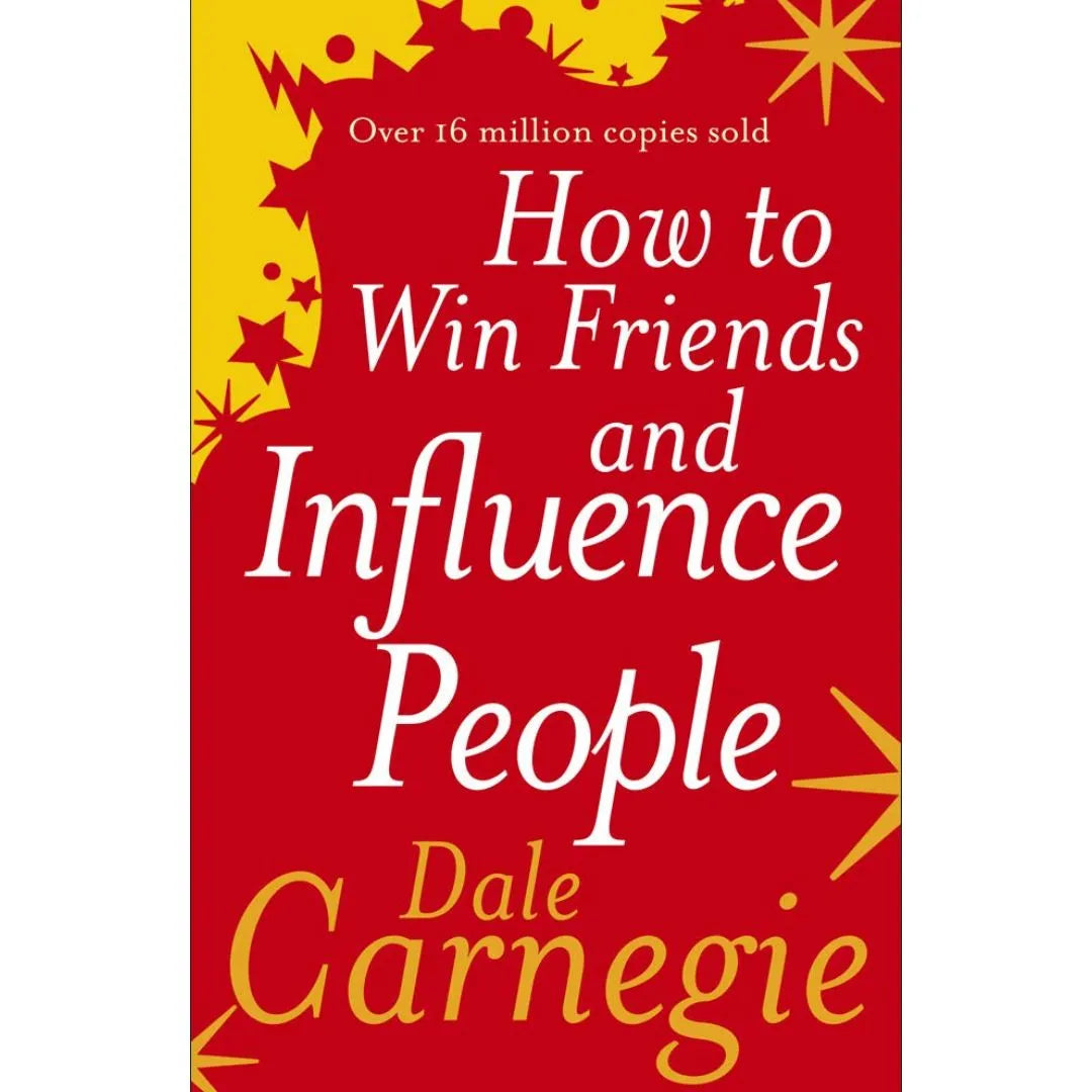 How to Win Friends and Influence People By Dale Carnegie