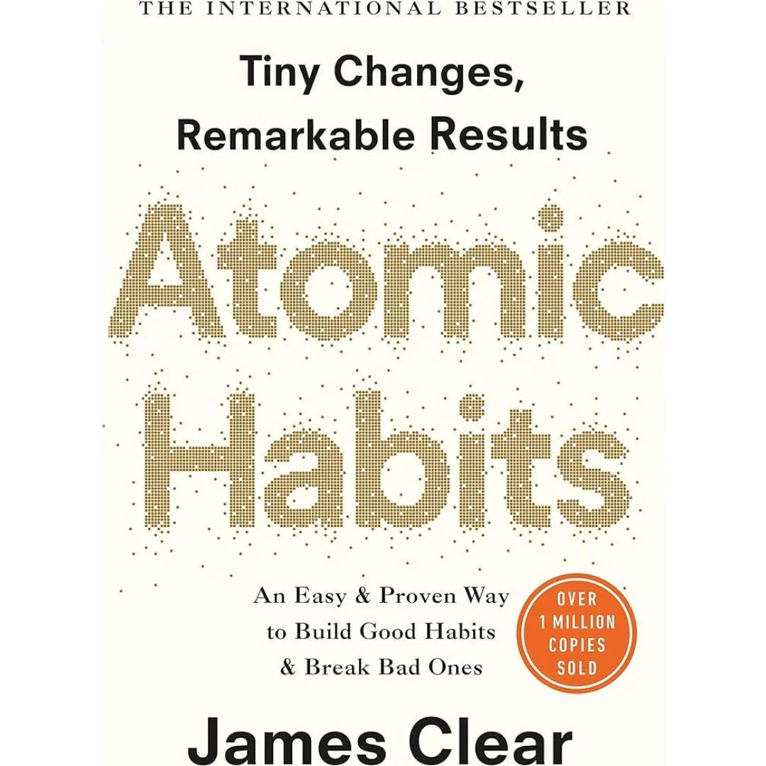 Atomic Habits: by James Clear