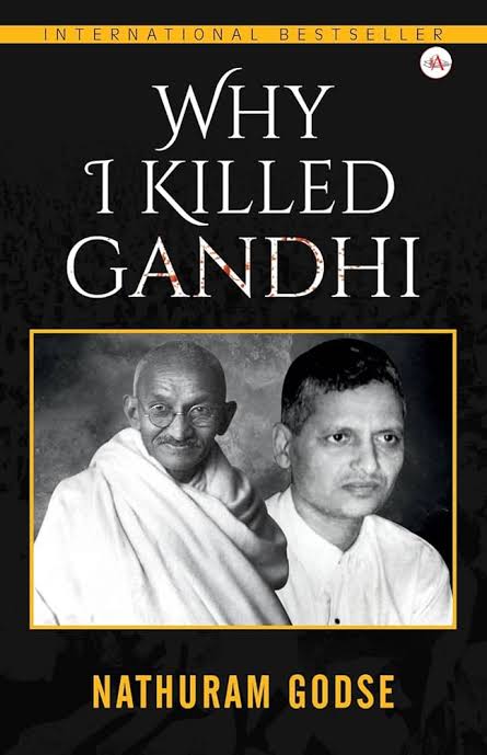 Why I killed Gandhi by Nathuram Godse