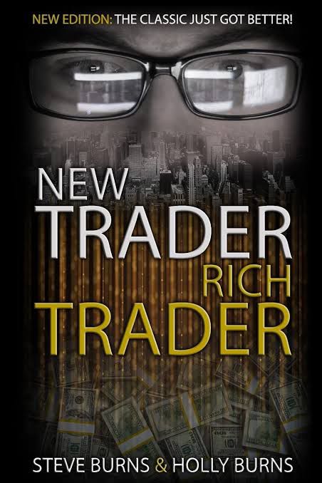 New Trader Rich Trader By Steve Burns