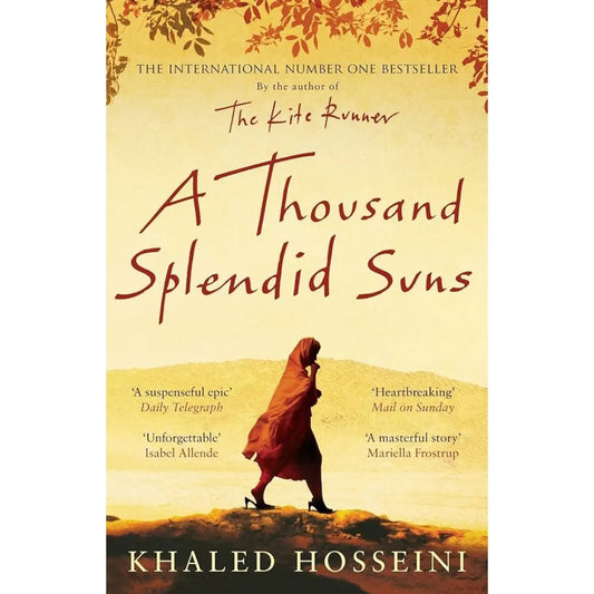 A Thousand Splendid Suns By Khaled Hosseini
