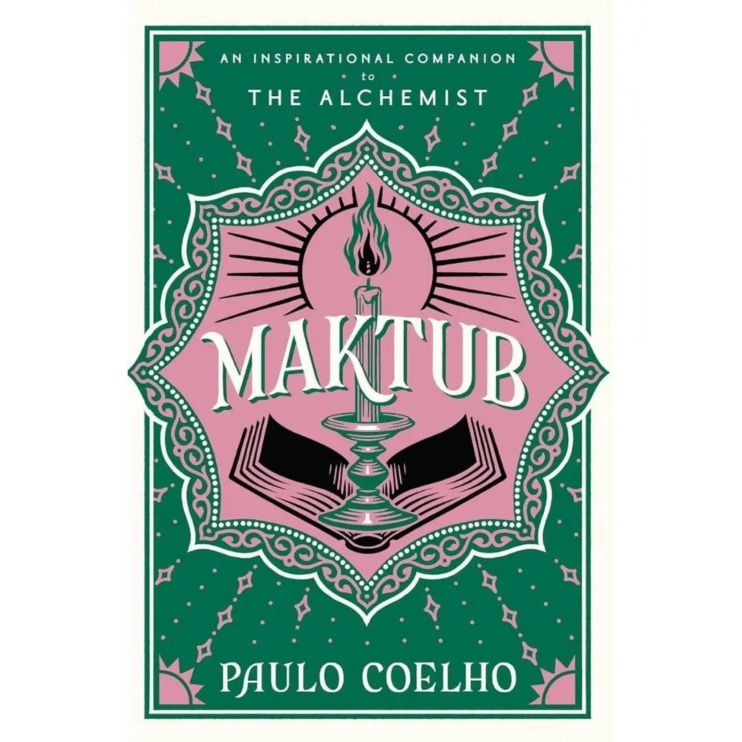 Maktub: The Essential Companion To Global Bestseller, The Alchemist By Paulo Coelho