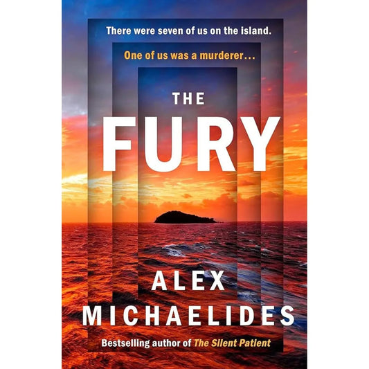 The Fury: The Instant Sunday Times And New York Times Bestseller From The Author Of The Silent Patient By Alex Michaelides