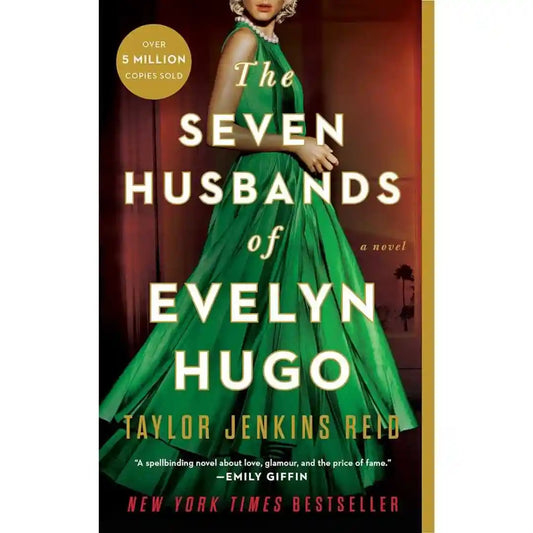 The Seven Husbands Of Evelyn Hugo : A Novel By Taylor Jenkins Reid