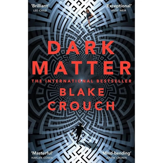 Dark Matter By Blake Crouch