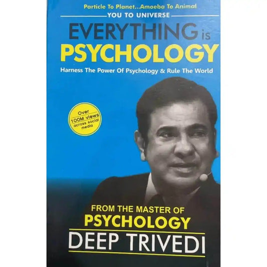 Everything Is Psychology By Deep Trivedi