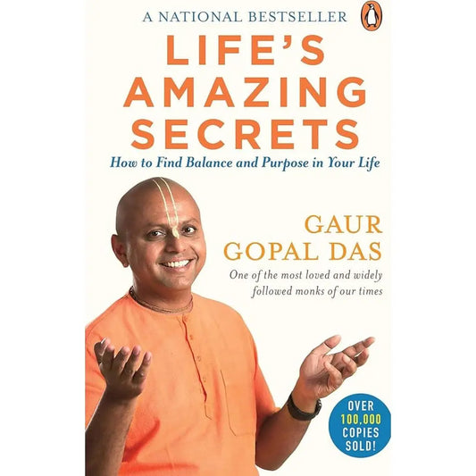 Life’s Amazing Secrets: By Gaur Gopal Das