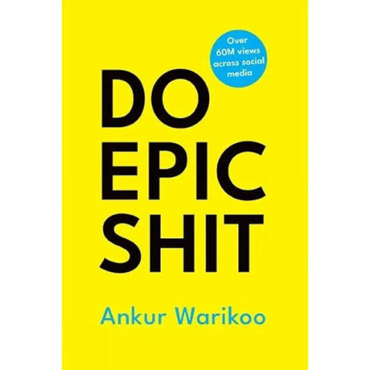 Do Epic Shit By Ankur Warikoo
