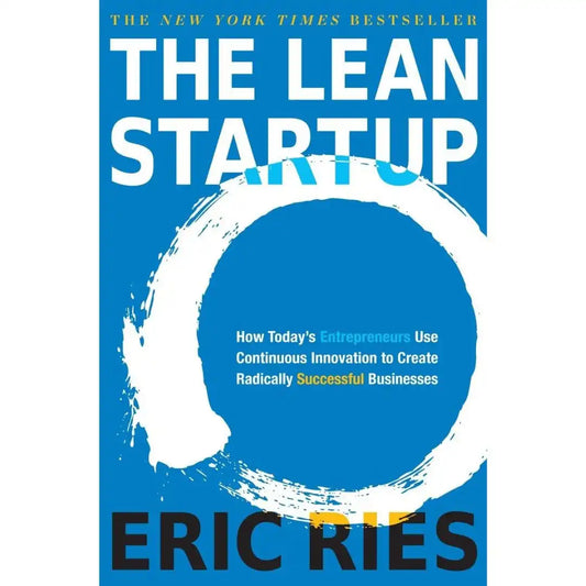 The Lean Startup By Eric Ries