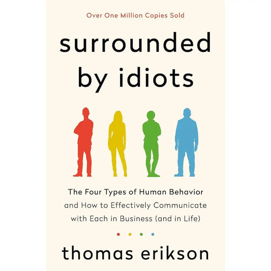 Surrounded By Idiots: by Thomas Erikson