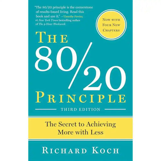 The 80/20 Principle: By RICHARD KOCH