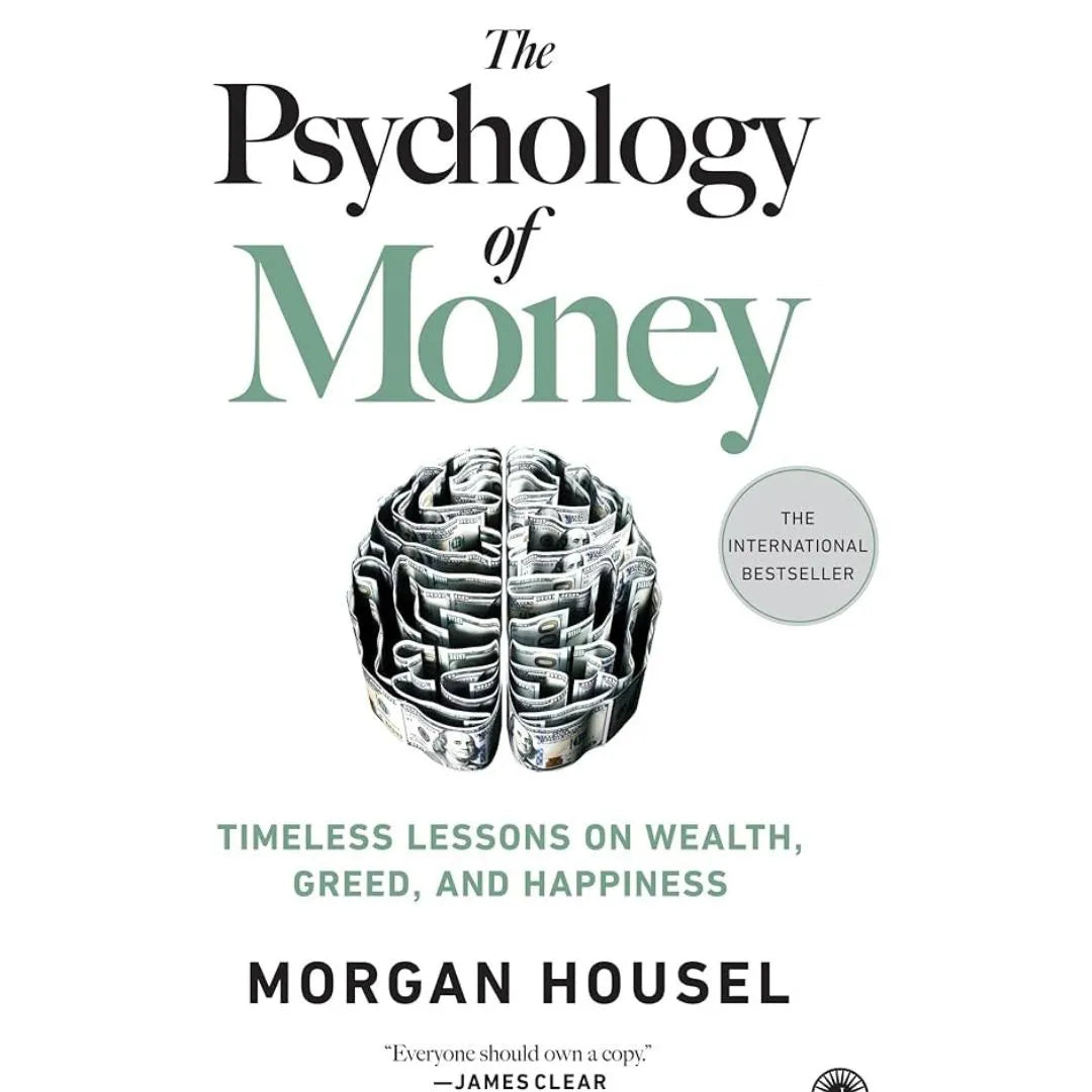 The Psychology Of Money: by Morgan Housel