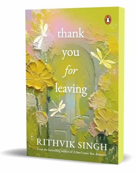 Thank You For Leaving By Rithvik Singh