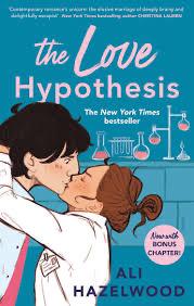 The Love Hypothesis: The Tiktok Sensation And Romcom Of The Year! By Ali Hazelwood