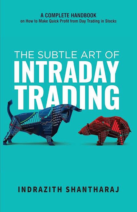 The Subtle Art of Intraday Trading Master the Mindset, Strategy & Precision of the Markets