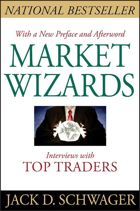 Market Wizards: Interviews With Top Traders By Jack D. Schwager