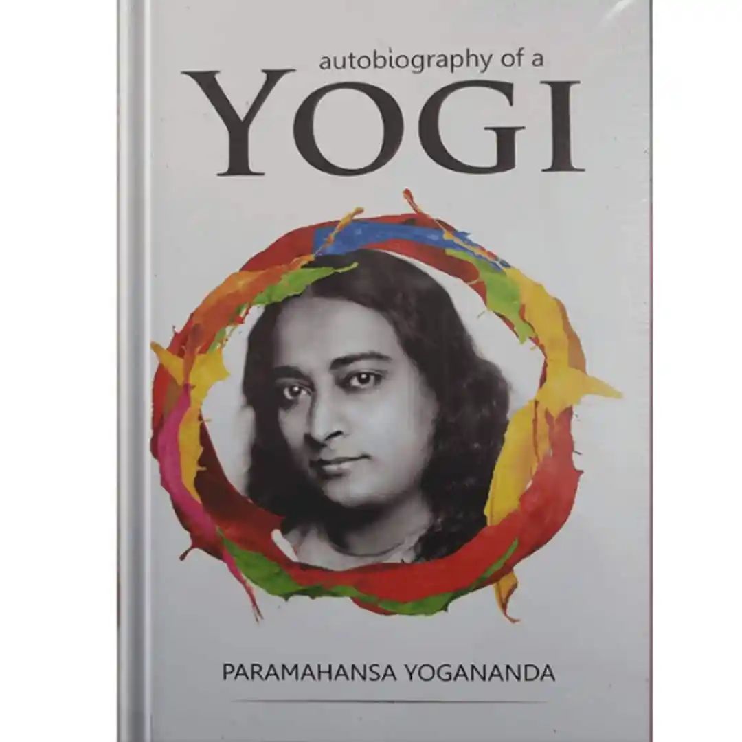 Autobiography Of A Yogi By Paramahansa Yogananda